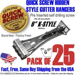 25 6" Inch Gutter Hangers Quick Screw Hidden Rain Bracket Hook Clip Style. Fixed Price $35.99.