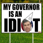My Gov Is Idiot (hogan)- Sign W/yard Stake Double Sided 24"X18". Fixed Price $14.00.