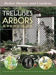 Trellises, Arbors & Pergolas: Ideas And Plans For Garden Structures (better Home. Fixed Price $14.98.